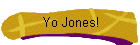 Yo Jones!